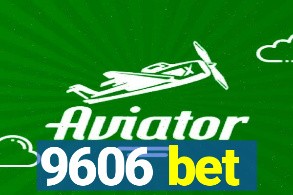9606 bet